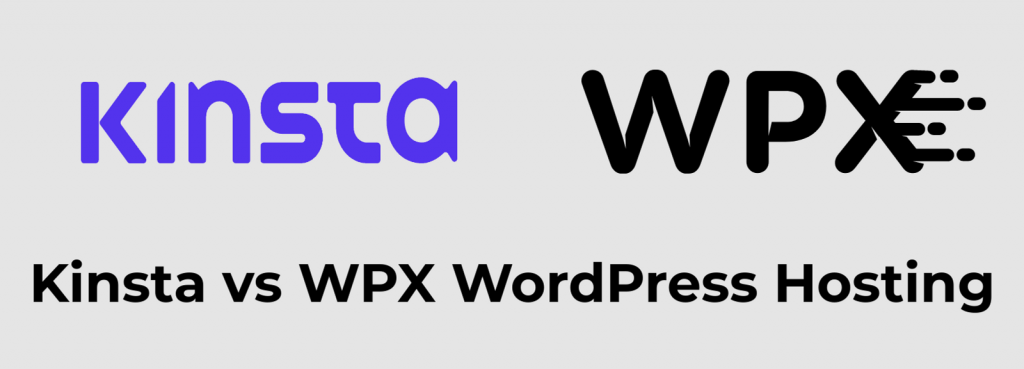 Kinsta vs WPX WordPress Hosting