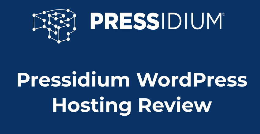 Pressidium WordPress Hosting Review