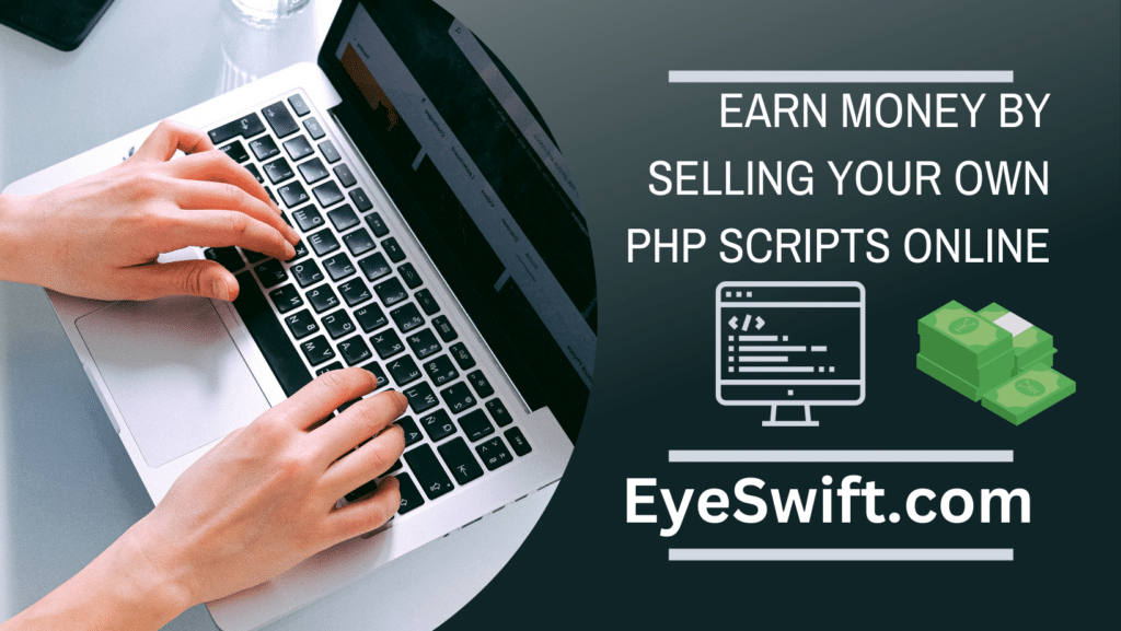 Earn money by selling PHP scripts online